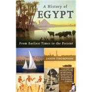 A History of Egypt From Earliest Times to the Present