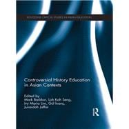 Controversial History Education in Asian Contexts