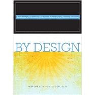 By Design: Developing a Philosophy of Education Informed By a Christian Worldview