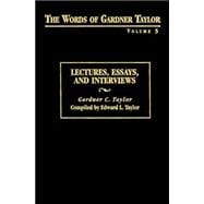 Lectures, Essays, and Interviews: The Words of Gardner Taylor