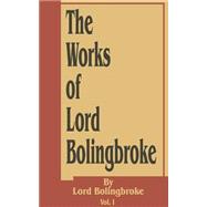 Works of Lord Bolingbroke : Volume I
