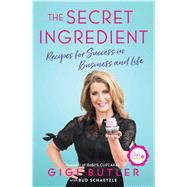 The Secret Ingredient The Perfect Ingredients for a Successful Life