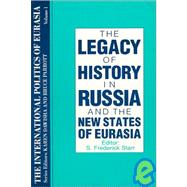 The International Politics of Eurasia: v. 1: The Influence of History