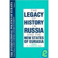 The International Politics of Eurasia: v. 1: The Influence of History