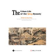 The Urban Life of the Qing Dynasty