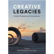 Creative Legacies Artists' Estates and Foundations