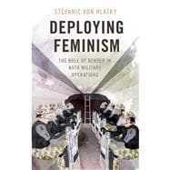 Deploying Feminism The Role of Gender in NATO Military Operations