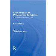 Latin America, Its Problems and Its Promise