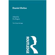 Daniel Defoe: The Critical Heritage