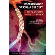 Postgraduate Vascular Surgery: The Candidate's Guide to the FRCS