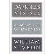 Darkness Visible A Memoir of Madness
