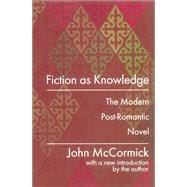 Fiction as Knowledge: Modern Post-romantic Novel book cover, ISBN 9781138523524