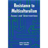 Resistance to Multiculturalism