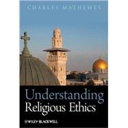 Understanding Religious Ethics,9781405133524