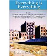 Everything Is Everything Book 1
