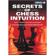 Secrets of Chess Intuition
