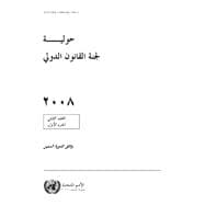 Yearbook of the International Law Commission 2008, Vol. II, Part 1 (Arabic language)