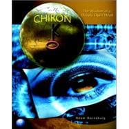 Chiron: The Wisdom of a Deeply Open Heart