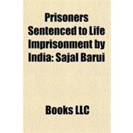 Prisoners Sentenced to Life Imprisonment by Indi : Sajal Barui