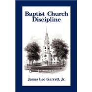 Baptist Church Discipline. Revised Editi