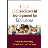 Child and Adolescent Development for Educators, First Edition
