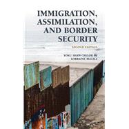 Immigration, Assimilation, and Border Security