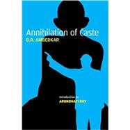 Annihilation of Caste The Annotated Critical Edition