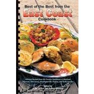 Best of the Best from the East Coast Cookbook : Selected Recipes from the Favorite Cookbooks of Maryland, Delaware, New Jersey, Washington DC, Virginia, and North Carolina