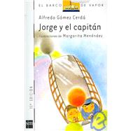 Jorge Y El Capitan/ George and the Captain