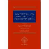 Competition Law and Intellectual Property in China