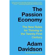 The Passion Economy The New Rules for Thriving in the Twenty-First Century