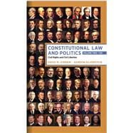 Constitutional Law and Politics: Civil Rights and Civil Liberties