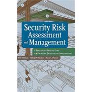 Security Risk Assessment and Management : A Professional Practice Guide for Protecting Buildings and Infrastructures
