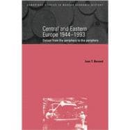 Central and Eastern Europe, 1944â€“1993: Detour from the Periphery to the Periphery