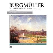 Burgmuller: 18 Characteristic Studies Opus 109 for the Piano: An Alfred Masterwork Edition