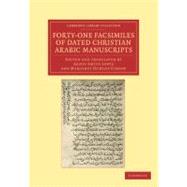 Forty-one Facsimiles of Dated Christian Arabic Manuscripts