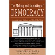 The Making and Unmaking of Democracy