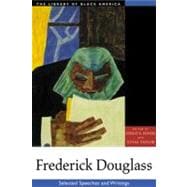Frederick Douglass Selected Speeches and Writings