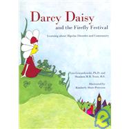 Darcy Daisy and the Firefly Festival : Learning about Bipolar Disorder and Community