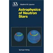 Astrophysics of Neutron Stars