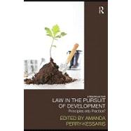Law in the Pursuit of Development : Principles into Practice?