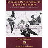 Studying Dance Cultures around the World: An Introduction to Multicultural Dance Education
