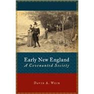 Early New England : A Covenanted Society