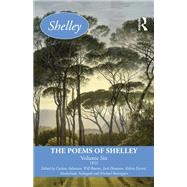 The Poems of Shelley: Volume Six