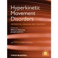 Hyperkinetic Movement Disorders, with Desktop Edition Differential Diagnosis and Treatment
