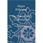 The Postnational Constellation Political Essays