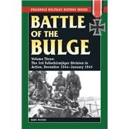 Battle of the Bulge The 3rd Fallschirmjager Division in Action, December 1944-January 1945