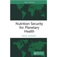 Nutrition Security for Planetary Health