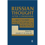 Russian Thought After Communism: The Rediscovery of a Philosophical Heritage