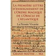 La Premiere Lettre D’enseignement De L’ordre Magique De L’oracle De L’atlantique